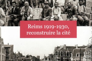 Reims 1919-1930, reconstruire la cité
